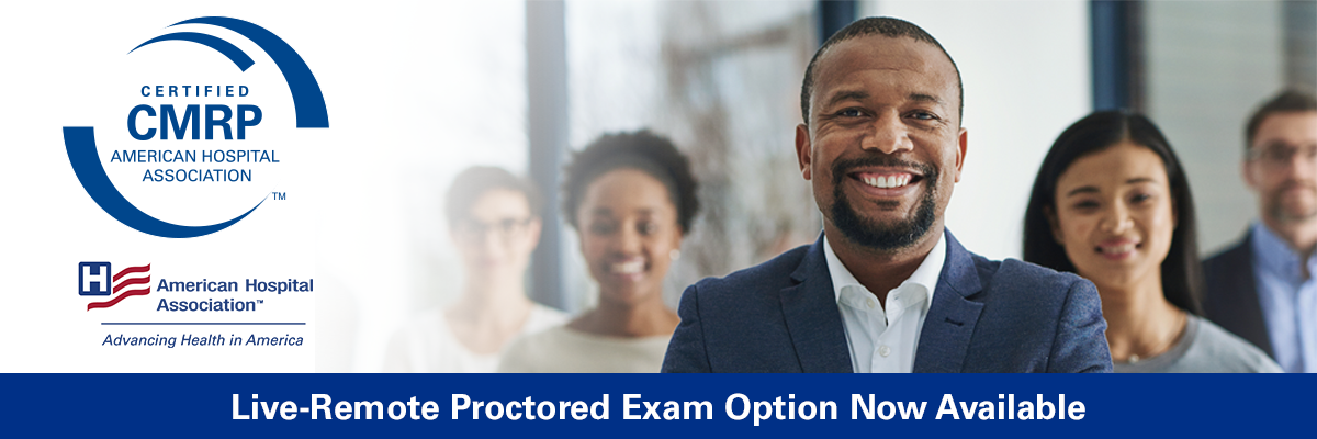 Live-Remote Proctored Exam Option Now Available for CMRP, CMRP logo, AHA logo, and image of professionals smiling